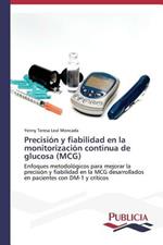 Precision y fiabilidad en la monitorizacion continua de glucosa (MCG)