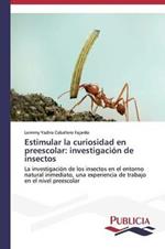 Estimular la curiosidad en preescolar: investigacion de insectos