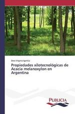 Propiedades xilotecnologicas de Acacia melanoxylon en Argentina