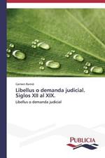 Libellus o demanda judicial. Siglos XII al XIX.