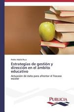 Estrategias de gestion y direccion en el ambito educativo