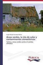 Areas verdes, la isla de calor y contaminantes atmosfericos