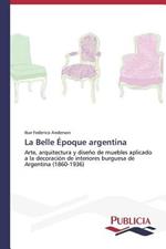 La Belle Epoque argentina