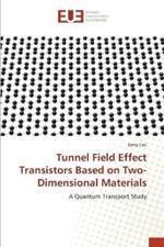 Tunnel Field Effect Transistors Based on Two-Dimensional Materials