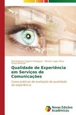 Qualidade de Experiencia em Servicos de Comunicacoes