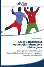 Sacensibu darbibas optimizesana handbola vartsargiem