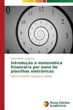 Introducao a matematica financeira por meio de planilhas eletronicas