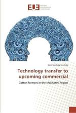 Technology transfer to upcoming commercial