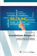 Grundwissen Religion 5