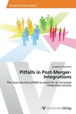 Pitfalls in Post-Merger-Integrations