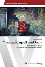 Theaterpadagogik Und Raum