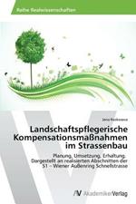 Landschaftspflegerische Kompensationsmassnahmen im Strassenbau