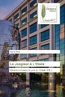 Le Jongleur A L'Etoile