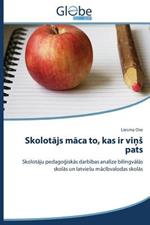 Skolotajs maca to, kas ir vins pats