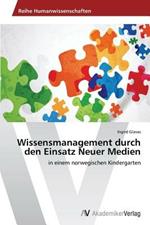 Wissensmanagement durch den Einsatz Neuer Medien