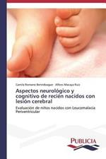 Aspectos neurologico y cognitivo de recien nacidos con lesion cerebral