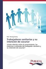 Trabajadores sanitarios y su intencion de vacunar