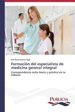 Formacion del especialista de medicina general integral