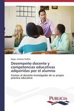 Desempeno docente y competencias educativas adquiridas por el alumno