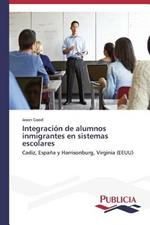 Integracion de alumnos inmigrantes en sistemas escolares