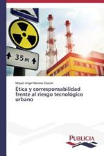 Etica y corresponsabilidad frente al riesgo tecnologico urbano