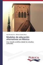 Modelos de educacion alternativos en Mexico