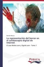 La representacion del horror en el calidoscopio digital de Internet