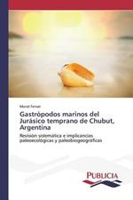 Gastropodos marinos del Jurasico temprano de Chubut, Argentina