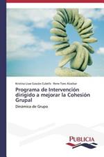 Programa de Intervencion dirigido a mejorar la Cohesion Grupal