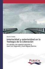 Interioridad y exterioridad en la Teologia de la Liberacion