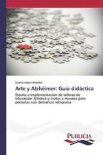 Arte y Alzheimer: Guia didactica