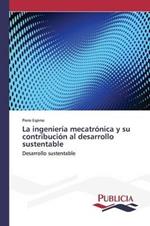 La ingenieria mecatronica y su contribucion al desarrollo sustentable