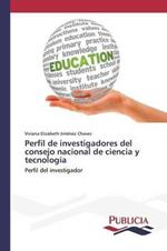 Perfil de investigadores del consejo nacional de ciencia y tecnologia