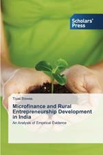 Microfinance and Rural Entrepreneurship Development in India