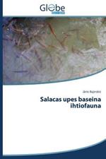 Salacas Upes Baseina Ihtiofauna