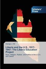 Liberia and the U.S., 1917-1947: The Liberia Education Project