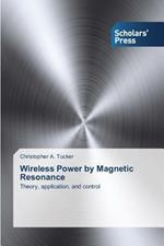 Wireless Power by Magnetic Resonance