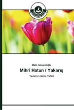 Mihri Hatun / Yakaris