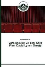 Varolusculuk ve Yeni Kara Film: David Lynch OErnegi