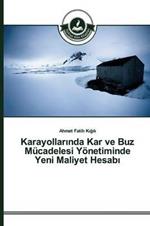 Karayollarinda Kar ve Buz Mucadelesi Yoenetiminde Yeni Maliyet Hesabi