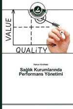 Saglik Kurumlarinda Performans Yoenetimi