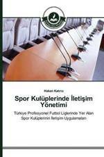 Spor Kuluplerinde Iletisim Yoenetimi