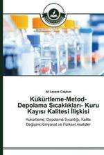 Kukurtleme-Metod-Depolama Sicakliklari- Kuru Kayisi Kalitesi Iliskisi