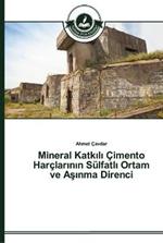 Mineral Katkili Cimento Harclarinin Sulfatli Ortam ve Asinma Direnci