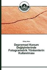 Depremsel Konum Degisimlerinde Fotogrametrik Yoentemlerin Kullanilmasi