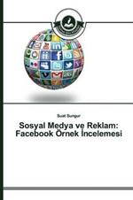 Sosyal Medya ve Reklam: Facebook OErnek Incelemesi