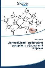 Lignoceluloze - Poliuret NU Putuplastu Atjaunojam Izejviela