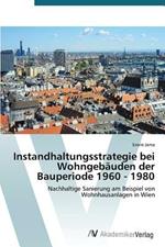 Instandhaltungsstrategie bei Wohngebauden der Bauperiode 1960 - 1980