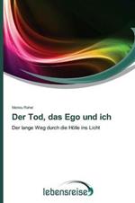 Der Tod, das Ego und ich