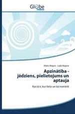 Apzinatiba - jedziens, pielietojums un aptauja